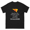 Quand le bon Dieu doute, il se rappelle la Wallonie - T-shirt noir