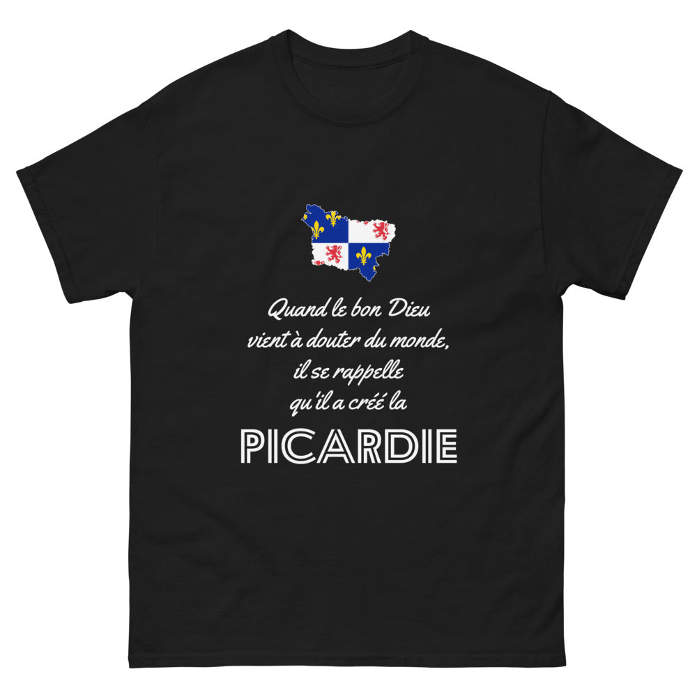 Quand le bon Dieu doute, il se rappelle la Picardie - T-shirt noir