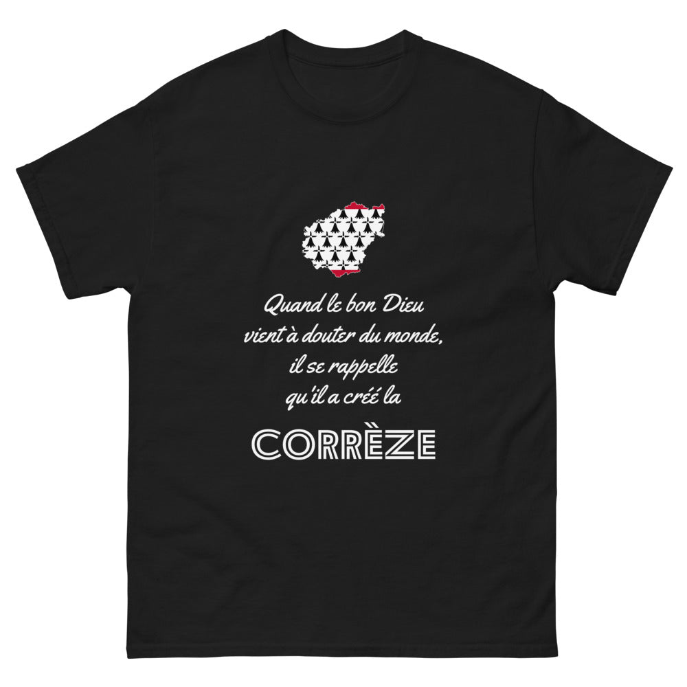 Quand le bon Dieu doute, il se rappelle la Corrèze - T-shirt noir