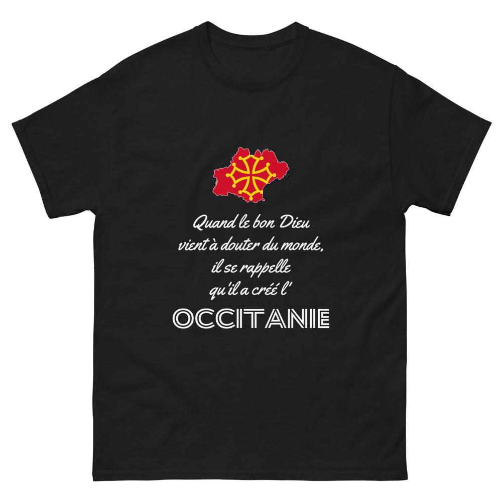 Quand le bon Dieu doute, il se rappelle l'Occitanie - T-shirt noir