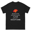 Quand le bon Dieu doute, il se rappelle l'Occitanie - T-shirt noir