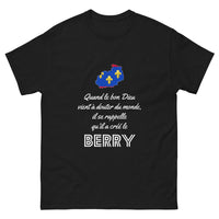 Thumbnail for Quand le bon Dieu doute, il se rappelle le Berry - T-shirt noir