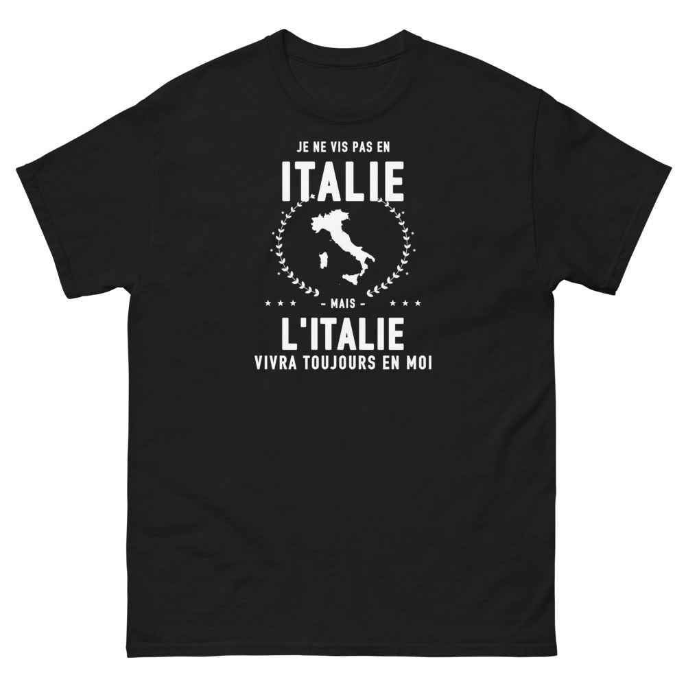 T-shirt Je ne vis pas en Italie mais l'Italie vivra toujours en moi - T-shirt noir