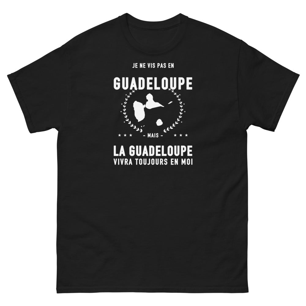 T-shirt Je ne vis pas en Guadeloupe mais la Guadeloupe vivra toujours en moi - T-shirt noir
