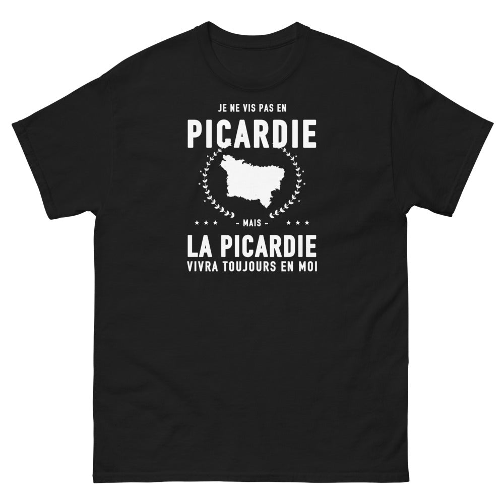 T-shirt Je ne vis pas en Picardie mais la Picardie vivra toujours en moi - T-shirt noir