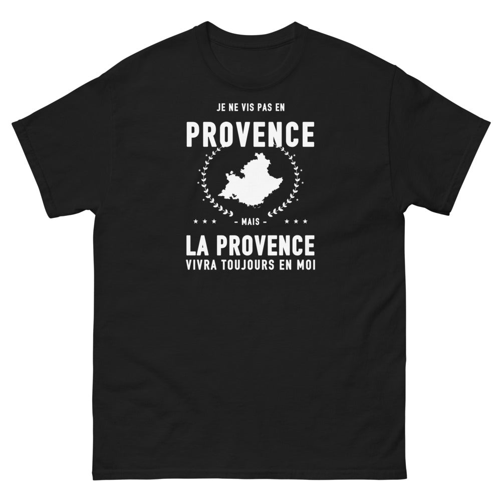 T-shirt Je ne vis pas en Provence mais la Provence vivra toujours en moi - T-shirt noir
