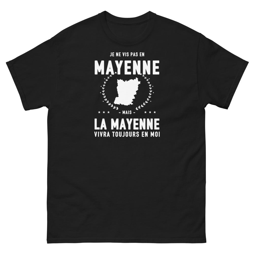 T-shirt Je ne vis pas en Mayenne mais la Mayenne vivra toujours en moi - T-shirt noir