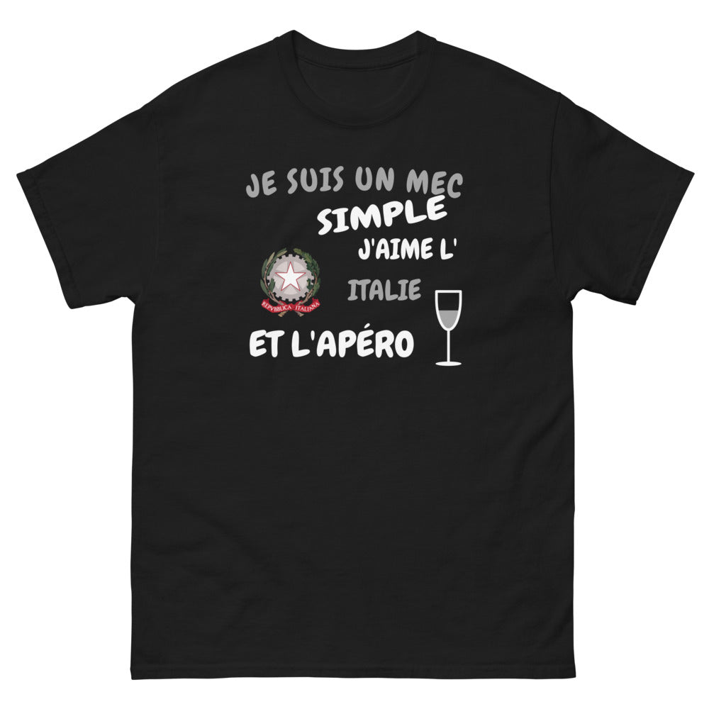 Je suis un mec simple, j'aime l'Italie et l'apéro - T-shirt noir