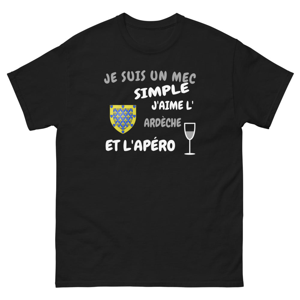 Je suis un mec simple, j'aime l'Ardèche et l'apéro - T-shirt noir