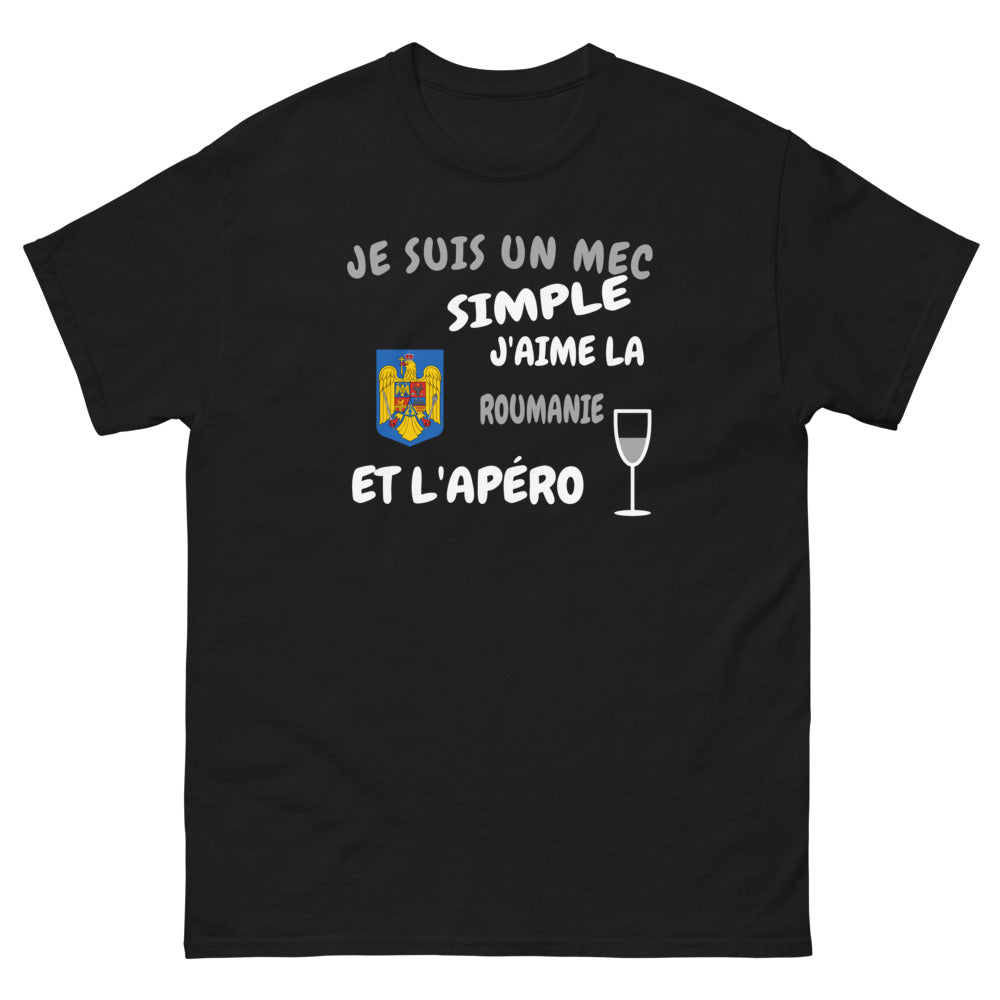 Je suis un mec simple, j'aime la Roumanie et l'apéro - T-shirt noir