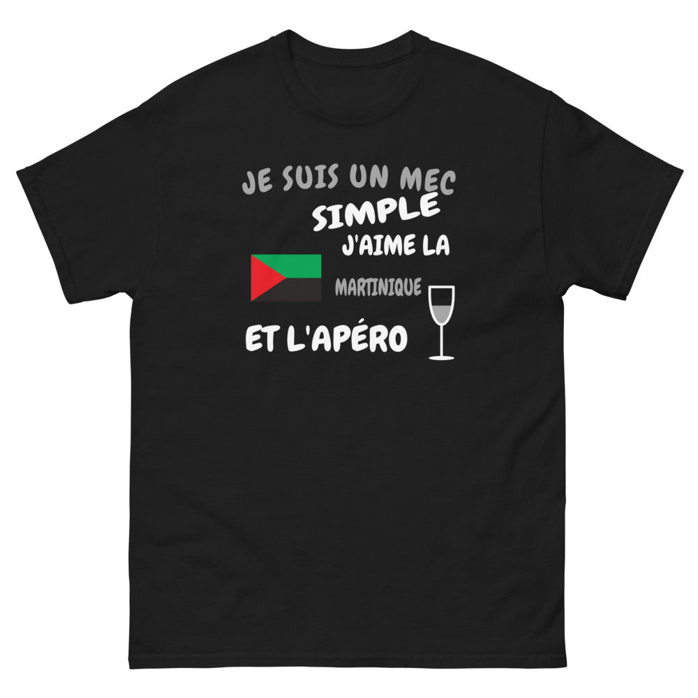 Je suis un mec simple, j'aime la Martinique et l'apéro - T-shirt noir