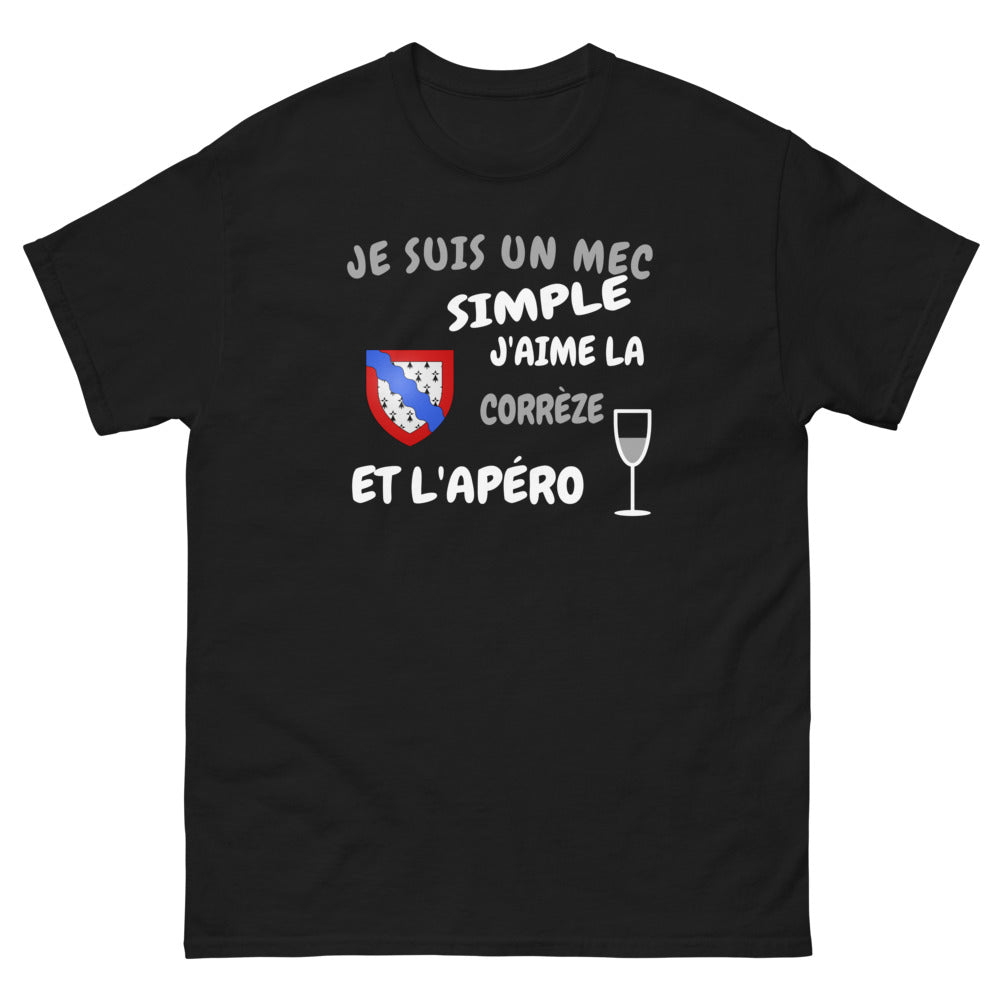 Je suis un mec simple, j'aime la Corrèze et l'apéro - T-shirt noir