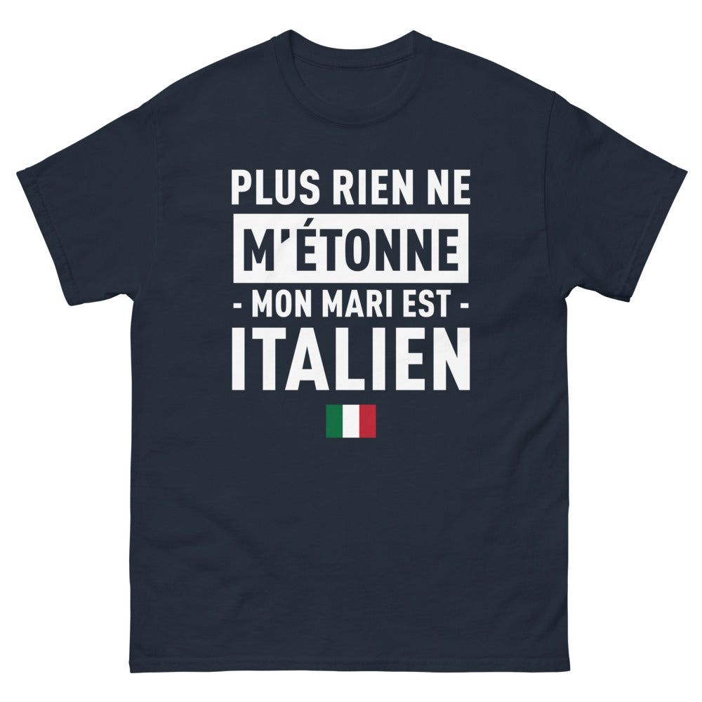 T-shirt Italie marine - Plus rien ne m'étonne, mon mari est Italien