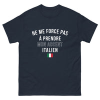 Thumbnail for T-shirt Italie marine - Ne me force pas à prendre mon accent italien