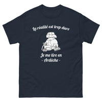 Thumbnail for T-shirt Ardèche marine - La réalité est trop dure, je me tire