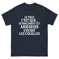 Thumbnail for T-shirt Ariégeois marine - Le truc, c'est que globalement, cet Ariégeois s'en bat les couilles