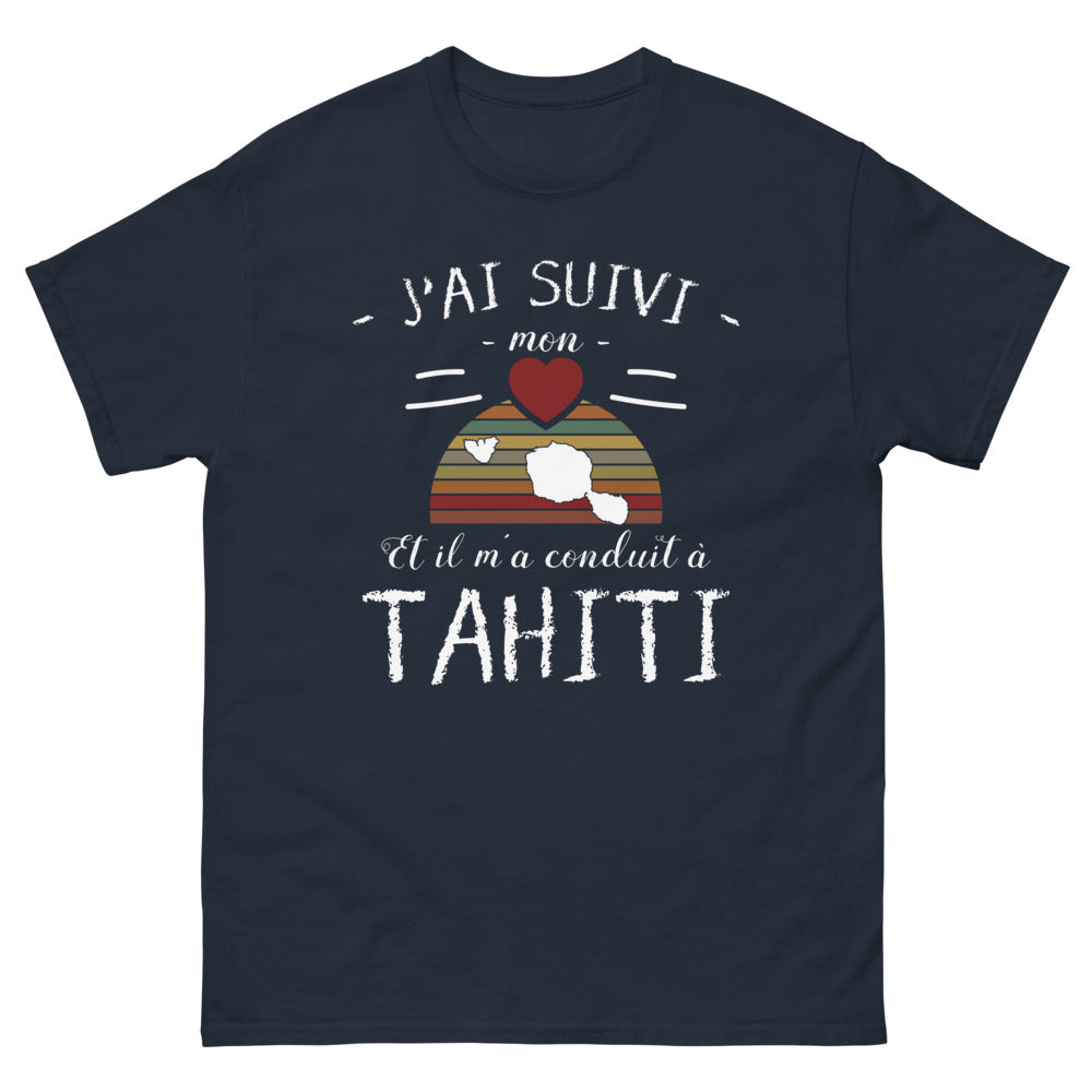 T-shirt Tahiti marine - J'ai suivi mon GPS et il m'a conduit à Tahiti