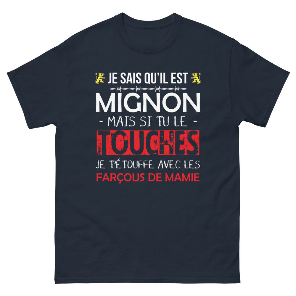 T-shirt Occitanie marine - Je sais qu'il est mignon, mais si tu le touches, je t'étouffe avec les farçous de mamie