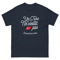 Thumbnail for T-shirt Turquie marine - Un Turc Ne Vieillit Pas, Il Prend de la Valeur