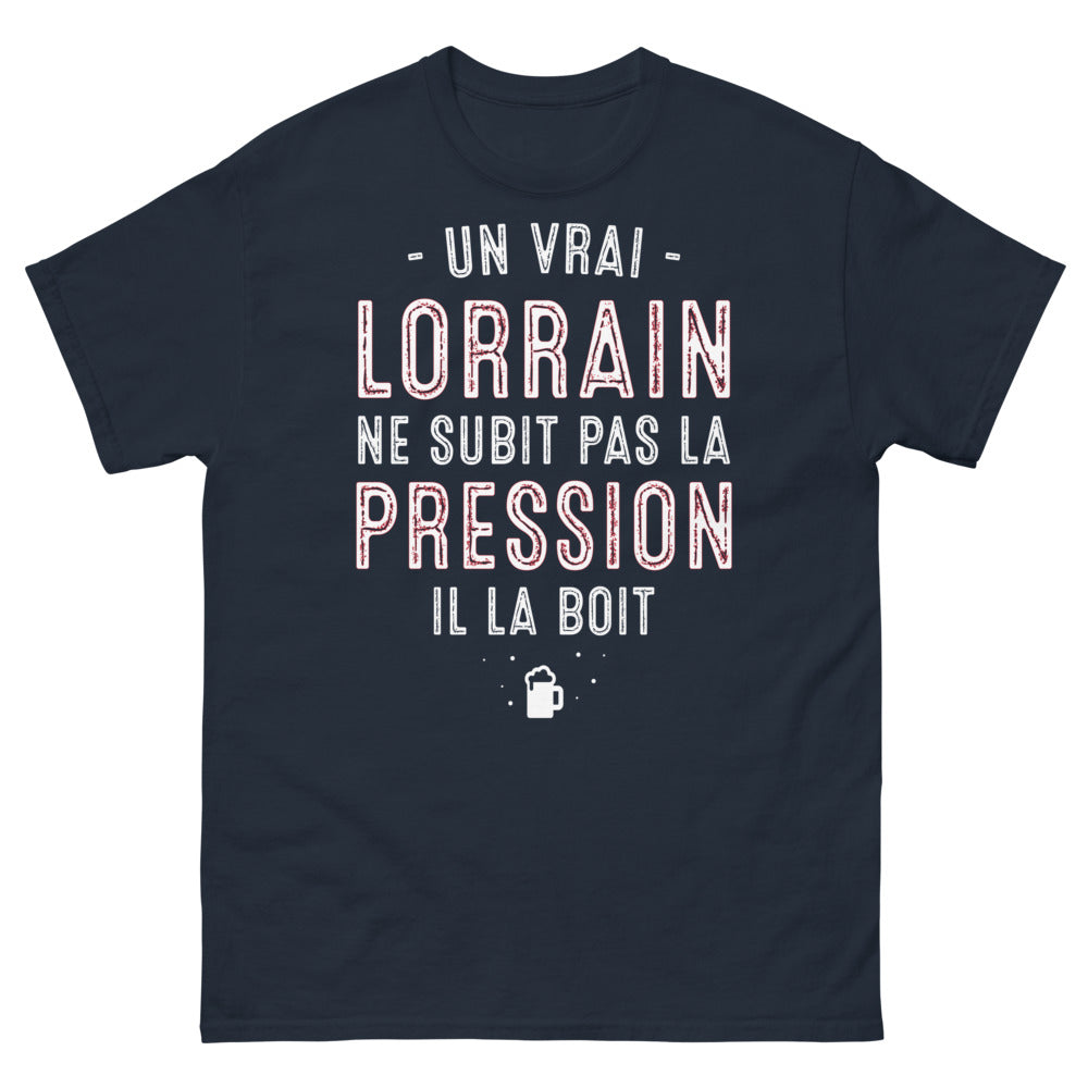 T-shirt Lorraine marine - Un vrai Lorrain ne subit pas la pression
