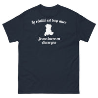Thumbnail for T-shirt Auvergne marine - La réalité est trop dure, je me barre