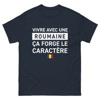 Thumbnail for T-shirt Roumanie marine - Vivre avec une Roumaine, ça forge le caractère