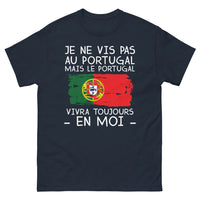 Thumbnail for T-shirt Portugal marine - Je ne vis pas au Portugal mais le Portugal vivra toujours en moi