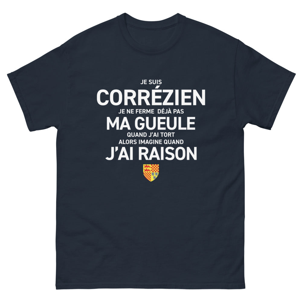 T-shirt Corrézien marine - Je ne ferme pas ma gueule quand j'ai tort