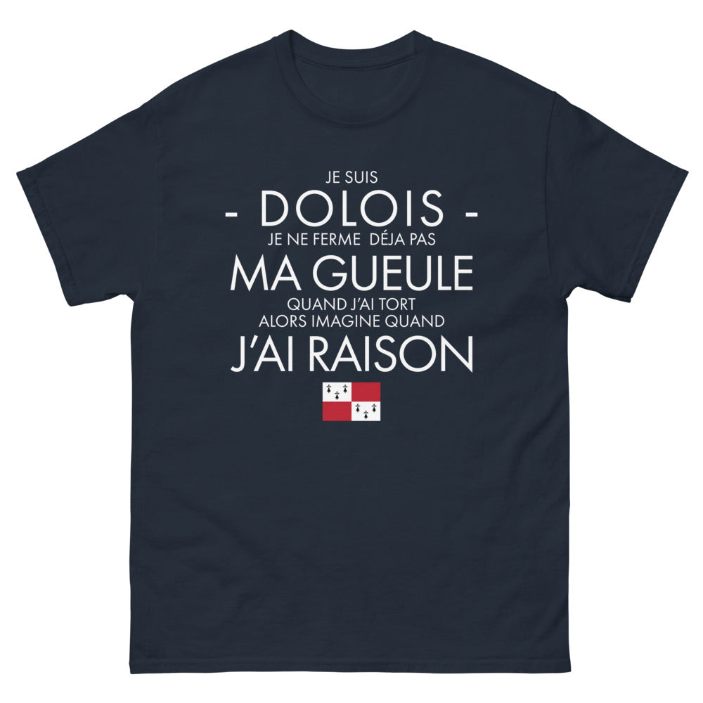 T-shirt Dolois marine - Je ne ferme pas ma gueule quand j’ai tort