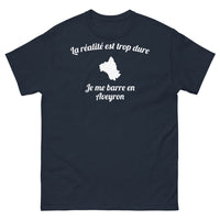 Thumbnail for T-shirt Aveyron marine - La réalité est trop dure, je me barre