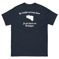 Thumbnail for T-shirt Bretagne marine - La réalité est trop dure, je me barre