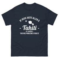 Thumbnail for T-shirt Tahiti marine - Je veux juste aller à Tahiti
