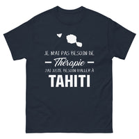Thumbnail for T-shirt Tahiti marine - Je n'ai pas besoin de thérapie