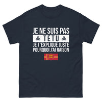 Thumbnail for T-shirt humour français marine - Je ne suis pas têtu, j'ai raison