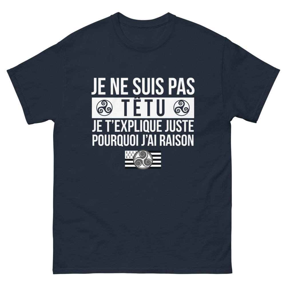 T-shirt débatteur noir dos - Je ne suis pas têtu, je t'explique juste pourquoi j'ai raison