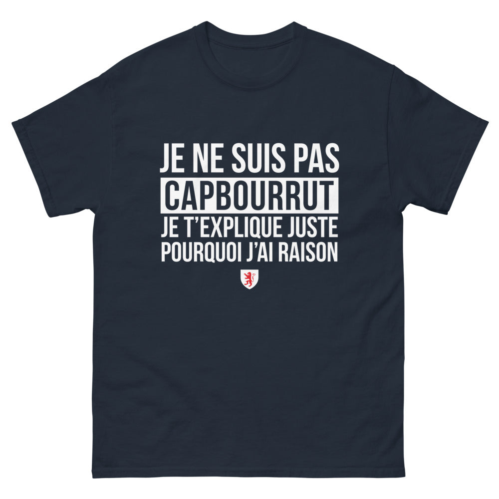 T-shirt Capbourrut marine - Je Ne Suis Pas Capbourrut, J'explique Pourquoi J'ai Raison