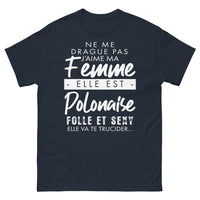 Thumbnail for T-shirt Pologne marine - Ne me drague pas, ma femme folle et sexy