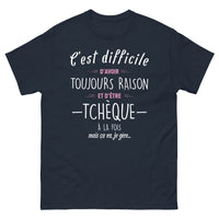 Thumbnail for T-shirt Tchèque marine - C’est difficile d’avoir toujours raison
