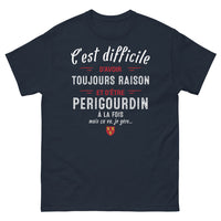 Thumbnail for T-shirt Périgord marine - C’est difficile d’avoir toujours raison