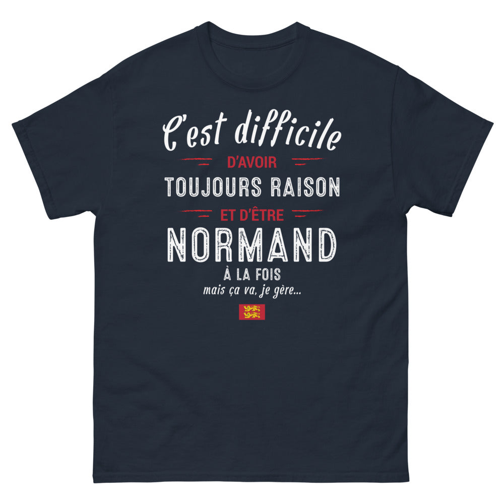 T-shirt Normand marine - C'est difficile d'avoir toujours raison