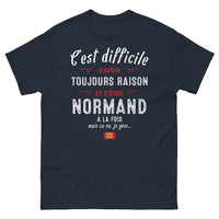Thumbnail for T-shirt Normand marine - C'est difficile d'avoir toujours raison