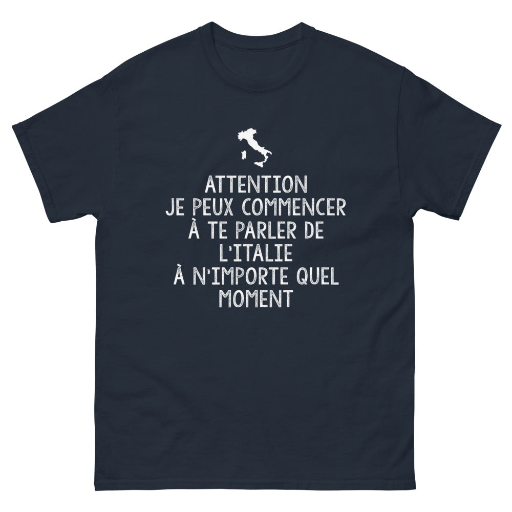 T-shirt Italie marine - Attention, je peux te parler de l'Italie à tout moment