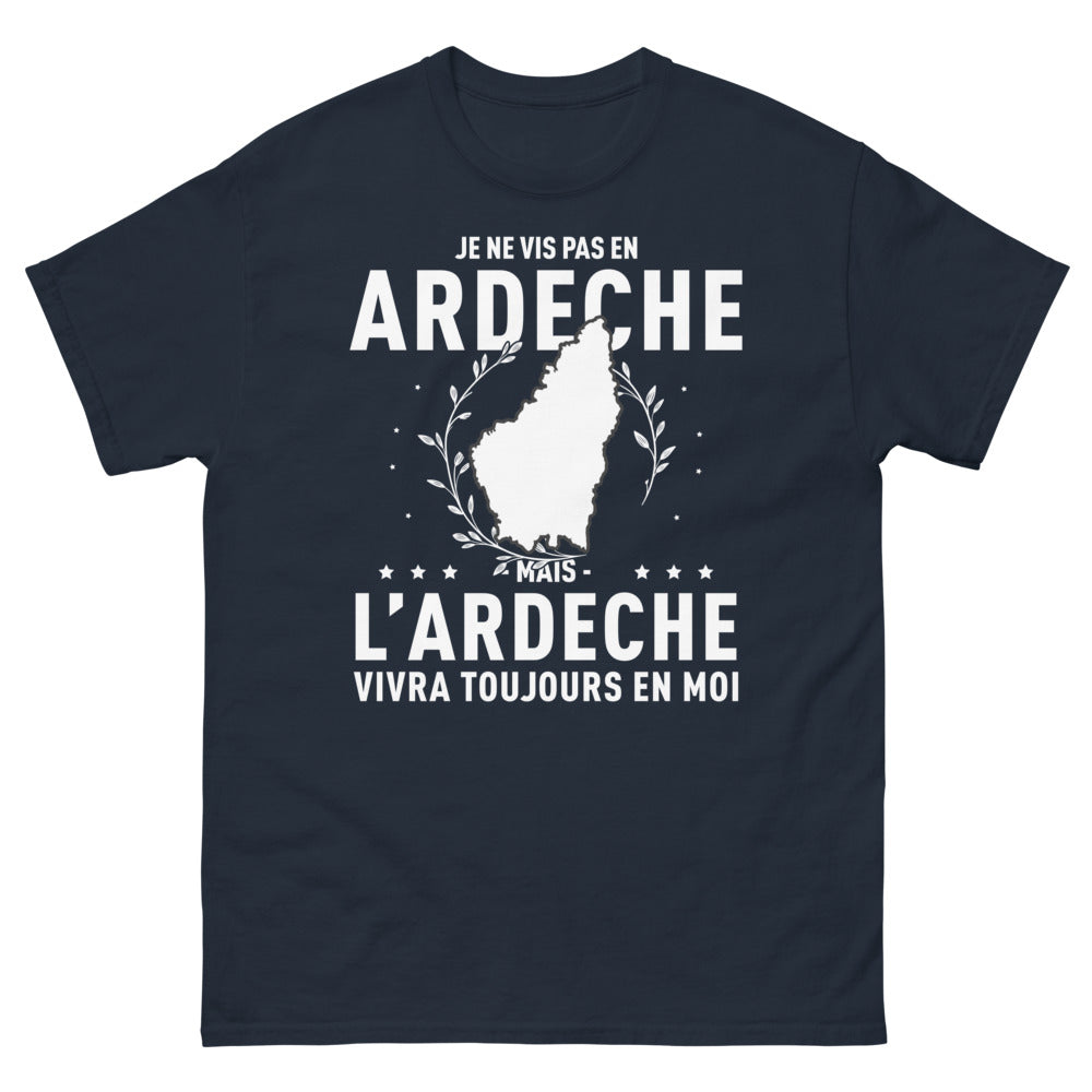 T-shirt Ardèche marine - Je ne vis pas en Ardèche, mais l'Ardèche vivra toujours en moi
