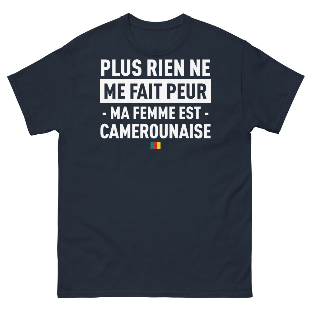 T-shirt Cameroun marine - Plus rien ne me fait peur, ma femme est Camerounaise