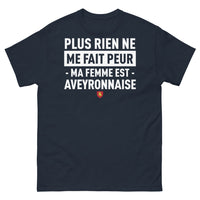 Thumbnail for T-shirt Aveyron marine - Plus Rien Ne Me Fait Peur Ma Femme Est Aveyronnaise