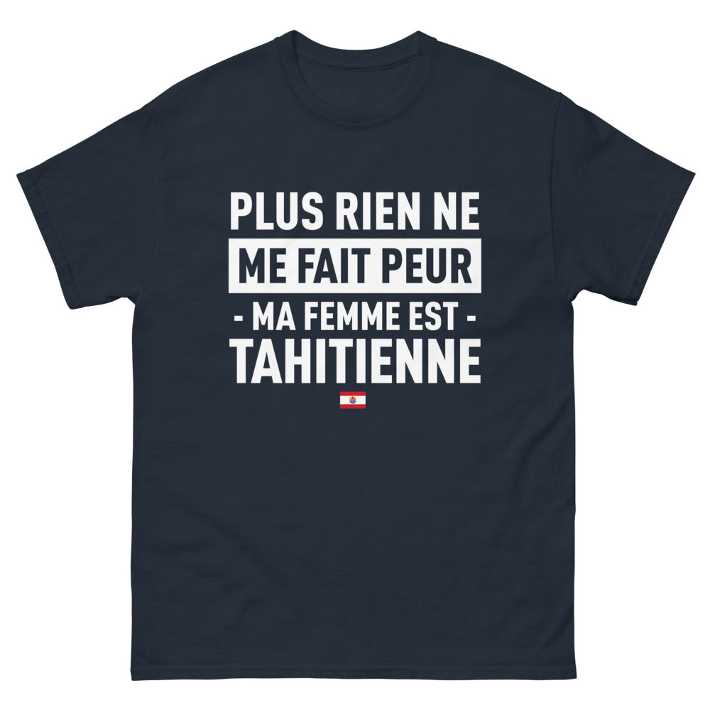 T-shirt Tahiti marine - Plus rien ne me fait peur, ma femme est Tahitienne
