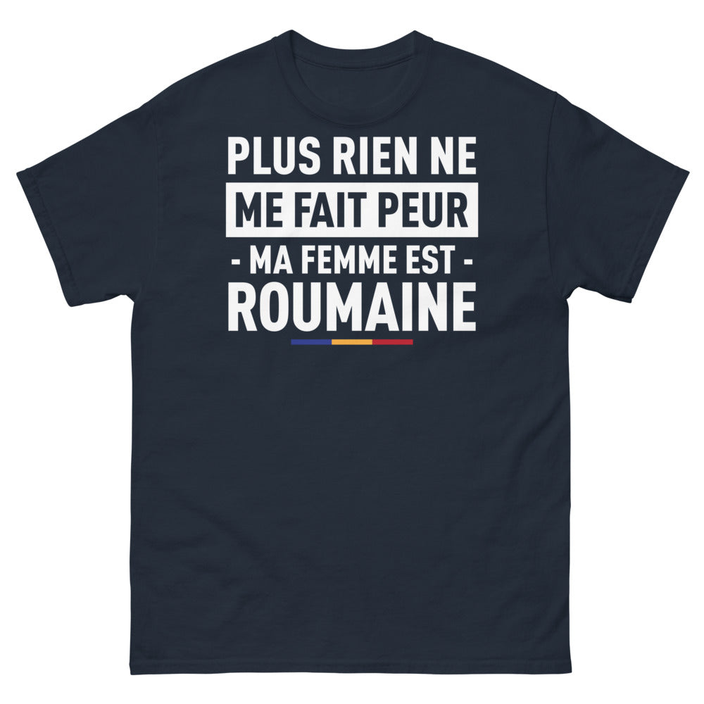 T-shirt Roumain marine - Plus rien ne me fait peur, ma femme est Roumaine