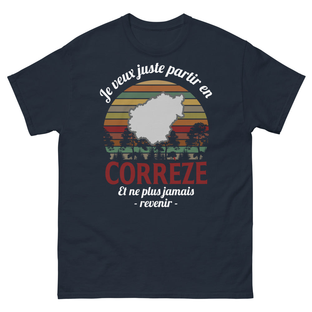T-shirt Corrèze marine - Je veux juste partir en Corrèze