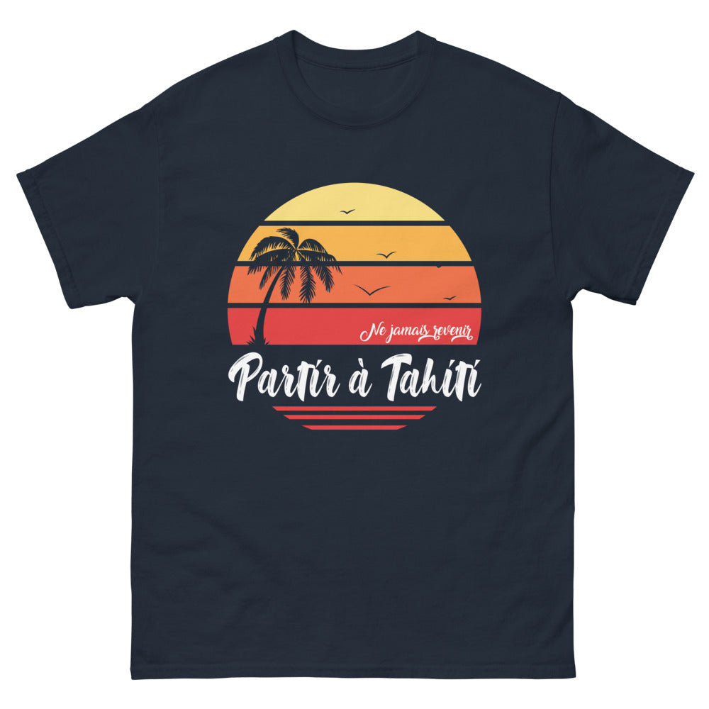 T-shirt Tahiti marine - Ne jamais revenir, humour et évasion
