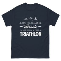 Thumbnail for T-shirt Triathlon marine - Pas besoin de thérapie, juste d'un triathlon
